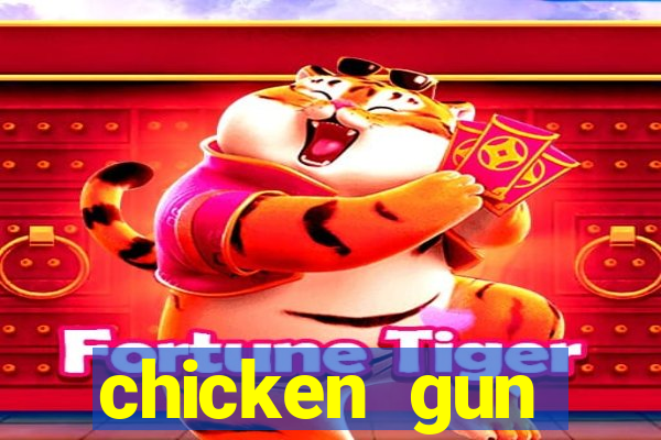 chicken gun dinheiro infinito